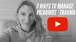 3 Tips for Avoiding Vicarious Trauma - FROM PERSONAL EXPERIENCE!!