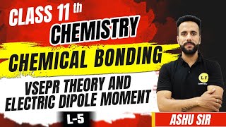 Class 11 Chemistry Chapter 4 | Chemical Bonding L-5 | VSEPR Theory | Dipole Moment | Ashu Sir screenshot 5