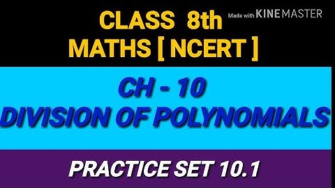CH.10- Division of Polynomials.Ex- 10.1   || Class 8th NCERT ||
