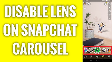 How To Disable Lens On Snapchat Carousel