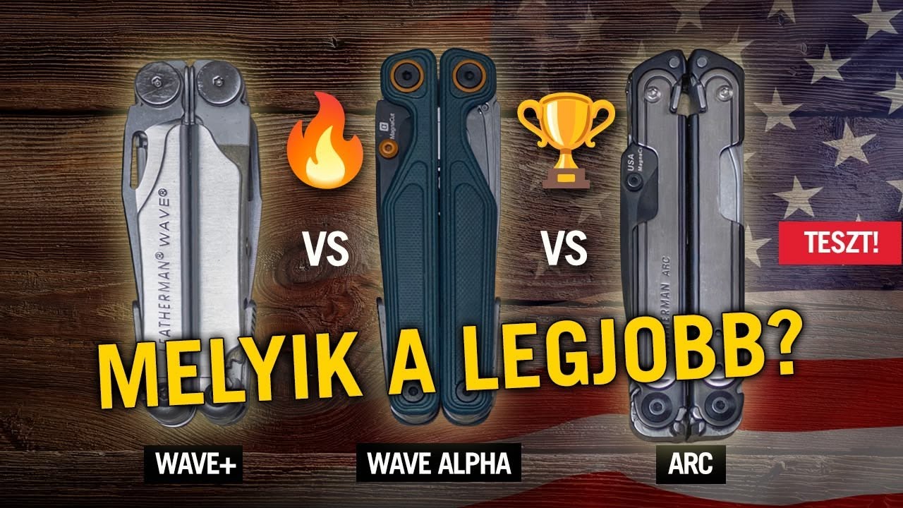 A LEGJOBB Leatherman? Wave+, ARC és Wave Alpha részletes ...