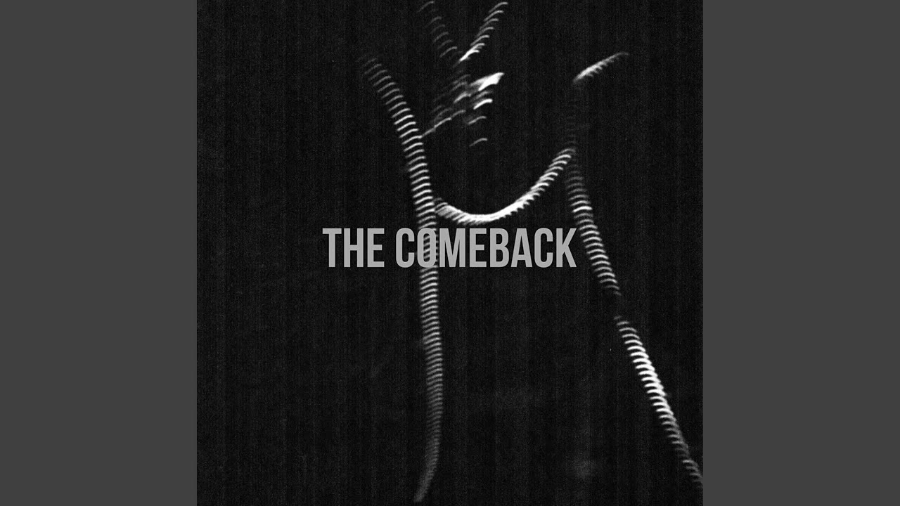 Watch THE COMEBACK on YouTube Watch THE COMEBACK on YouTube