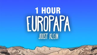 [1 HOUR] Joost - Europapa (Lyrics)