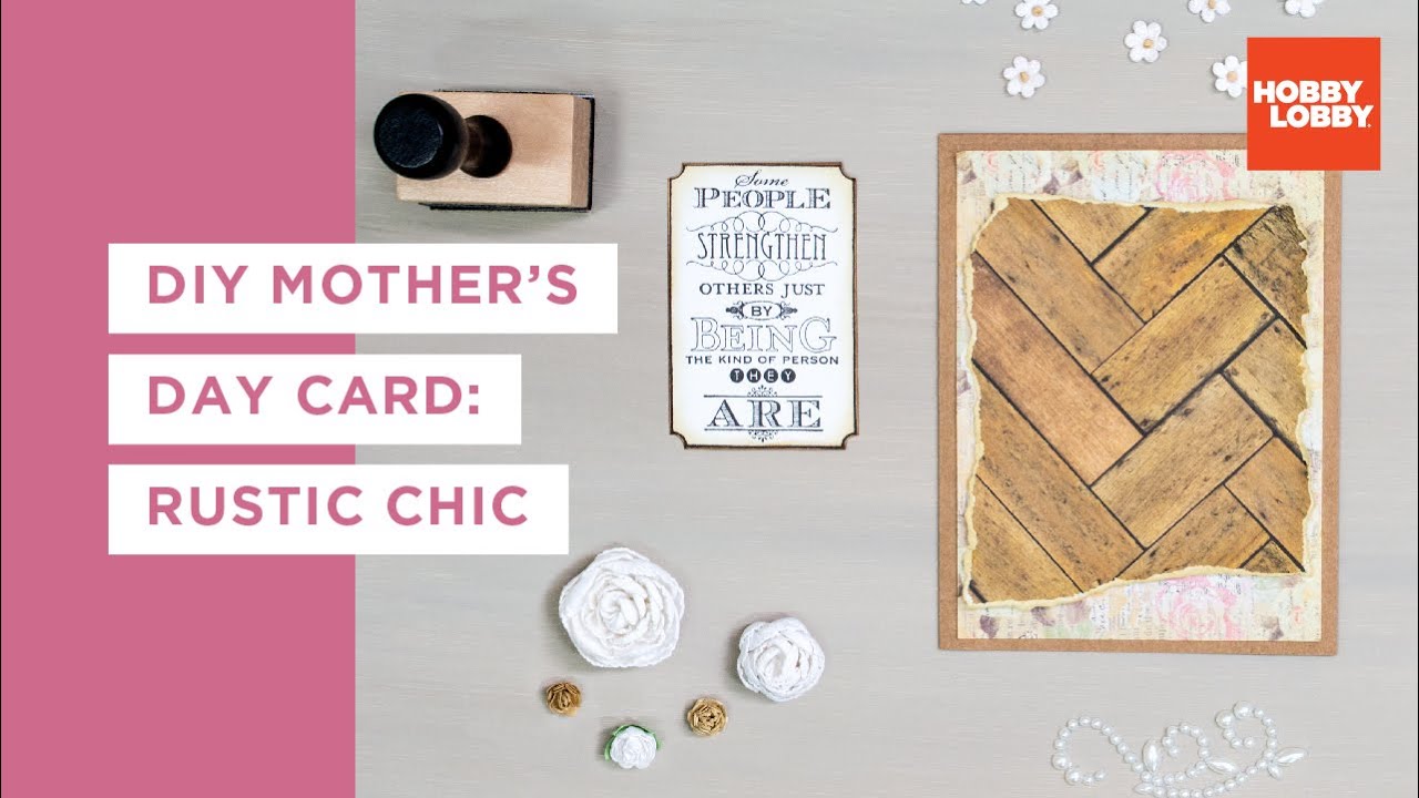 DIY Mother’s Day Card Rustic Chic Hobby Lobby® YouTube