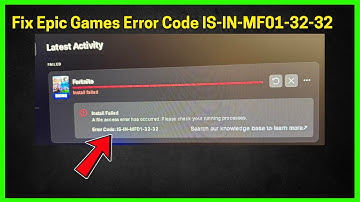Epic Games Error Code IS-IN-MF01-32-32 (Quick fix)
