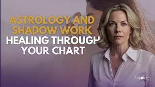 Astrology & Shadow Work 🔮 Heal Your Deepest Wounds Through Your Birth Chart