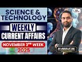 Science &amp; Technology Current Affairs (Weekly) I UPSC CA I Topics from November 2025 | By Inder Sir