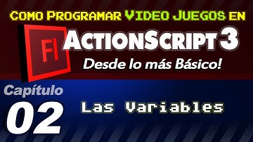 2. Las Variables en ActionScript 3 | Hacer Juegos en AS3 Animate (Flash)