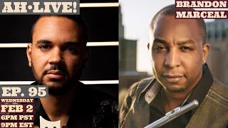 AH•Live! Ep. 95: feat. Brandon Marceal