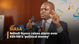 Ndindi Nyoro raises alarm over KSh100 b ‘political money’