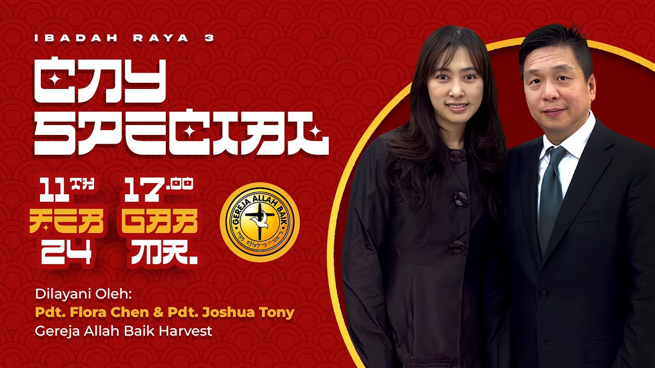 Joshua Raya CNY Special | Pdt. Flora Chen & Pdt. Joshua Tony | Ibadah Raya III, 11 ...