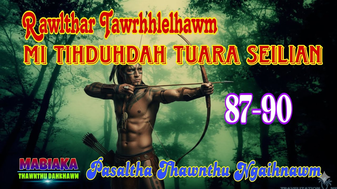 RAWLTHAR TAWRHHLELHAWM MI TIDUHDAH TUARA SEILIAN: 87-90