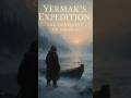 Yermaks Siberian Conquest: The Cossack Who Changed Russia: Short History #shorts #history #education