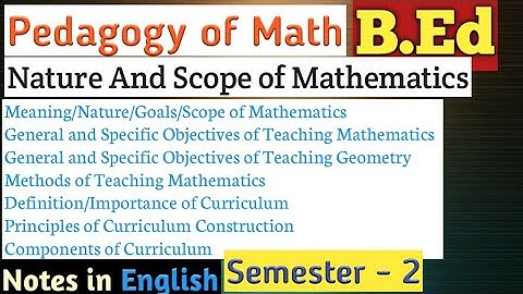 Meaning Nature Goals and Scope of Mathematics|Pedagogy of mathematics bed notes in English