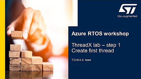 MOOC - Azure RTOS workshop - 5 ThreadX lab - step1 - First thread creation