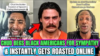 BLACK Americans FIRE BACK After Chud Tries To Gain BLACK Sympathy Online As He Struggles To Pay BOND