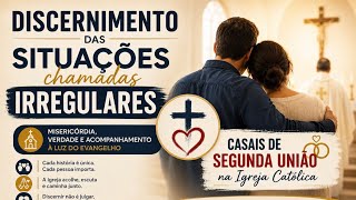 DISCERNIMENTO DAS SITUAÇÕES CHAMADAS IRREGULARES. DOCUMENTO AMORES LAETITIA