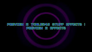 Preview 2 TCNLE543 Stuff Effects | Preview 2 Effects