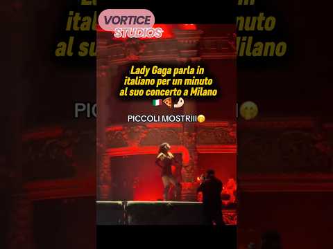 Video Lady Gaga parla in italiano per un minuto al suo concerto a Milano