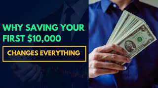 Why Saving Your First $10,000 Changes Everything | The Finance Virtuoso