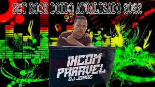 SET ROCK BAGULHO DOIDO ATUALIZADO DJ JOABE INCOMPARÁVEL