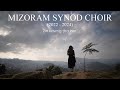 Mizoram synod choir 20222024  zin kawng tha ber official music