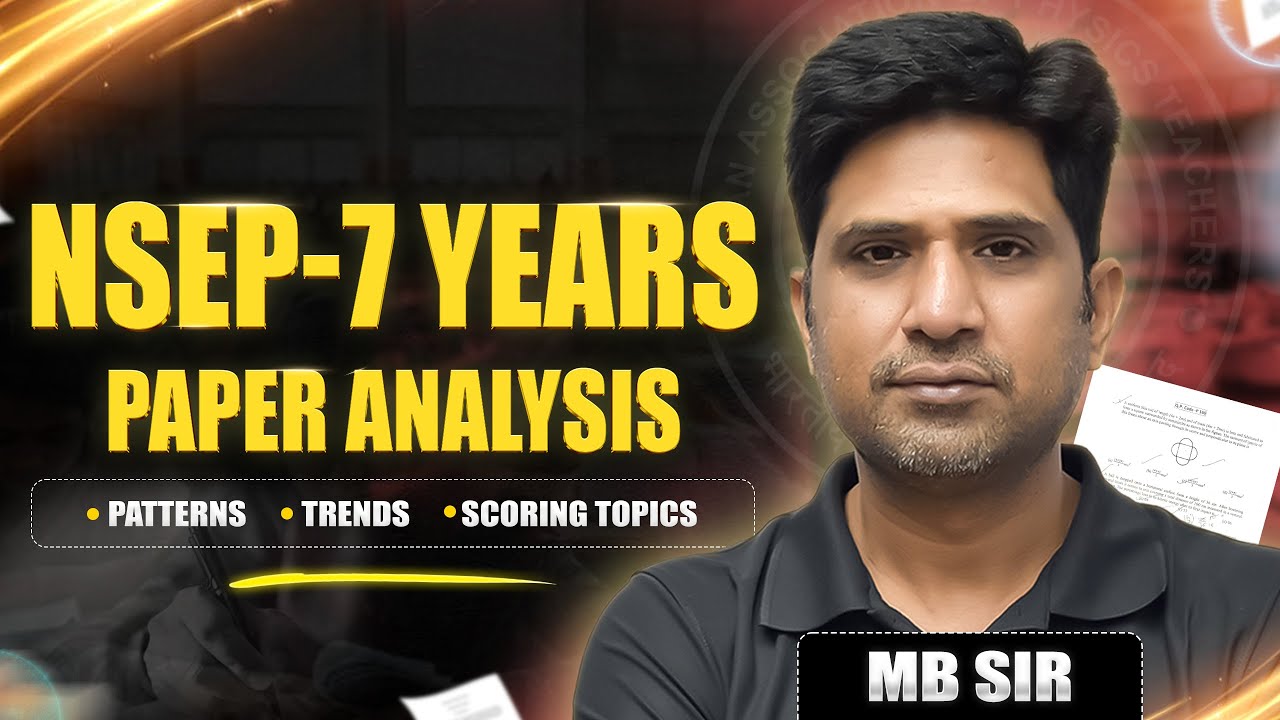 NSEP Last 7 Years Paper Analysis & Strategy by MB Sir | Crack IPhO & NSEP with Confidence