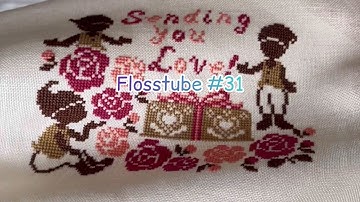 Flosstube #31: Updates and how I stitch full coverage pieces