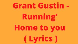 Grant Gustin - Running Home To You Lyrics