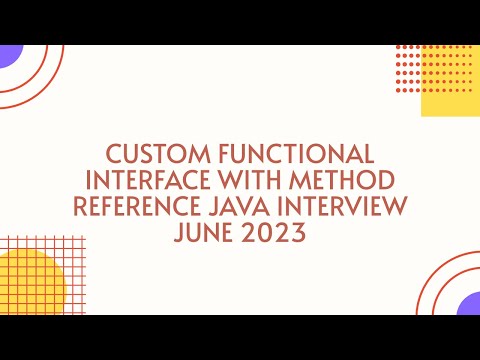 custom Functional Interface with method reference Java Interview June 2023