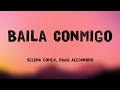 Baila Conmigo - Selena Gomez, Rauw Alejandro (Lyrics) 🛸