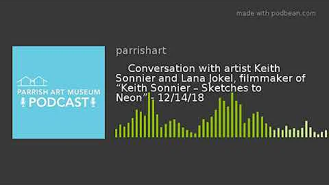 Conversation with artist Keith Sonnier and Lana Jo...