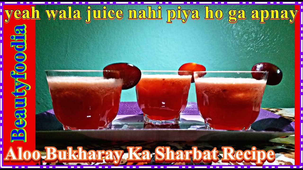 Aloo Bukharay Ka Sharbat Recipe By Dr Qamar Fresh Plum Juice Alu