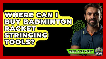 Where Can I Buy Badminton Racket Stringing Tools? - The Racket Xpert