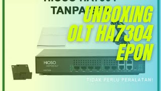 UNBOXING OLT EPON HIOSO HA7304 PORT 4 PON SFP UPLINK  Persiapan server baru
