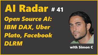 Open Source AI:  IBM DAX, Uber Plato, Facebook DLRM | AI Radar 41