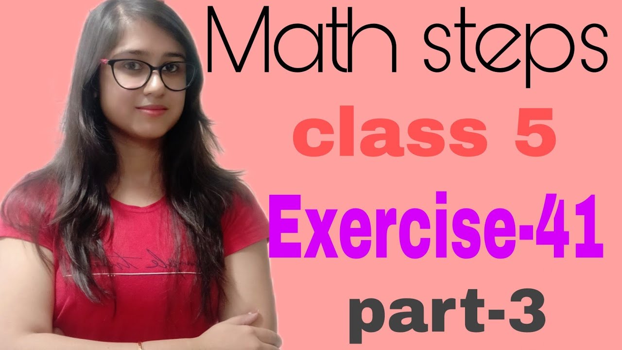 Math steps 5 Exercise-41 Part-3 (Q.11-Q.15) - YouTube