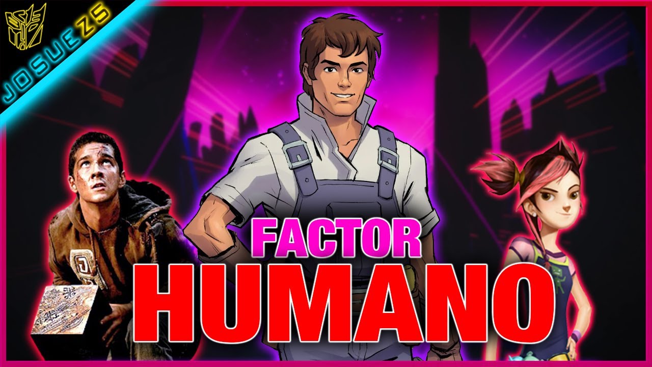 El factor HUMANO en Transformers