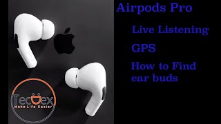 AirPods Pro how to use Live Listening GPS Location How to Find the EarPods