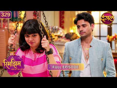 Rimjhim | Full Episode 329 | समीर और रिमझिम की कहानी | Full HD | Dangal TV