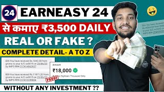 Earneasy24 App Real Or Fake | Earneasy24 App Kaise Use Kare | Paise Kaise Kamaye | Earn easy 24 screenshot 3