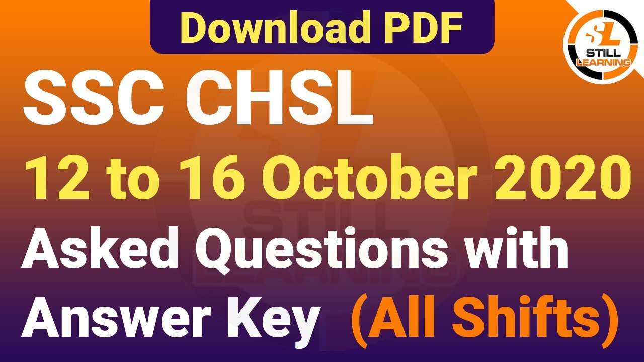 SSC CHSL 12 to 16 October 2020 Asked Questions with Answer Key  (All Shifts) Download PDF