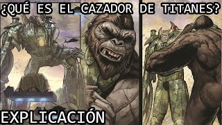 ¿Qué es el Cazador de Titanes? La Historia del Titan Hunter de Godzilla x Kong The Hunted Explicada