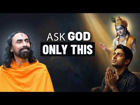 The Most Powerful Thing You Can Ask God — The Secret of True Devotion | Swami Mukundananda
