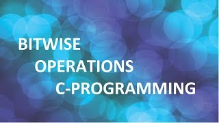 Bitwise Operations In C