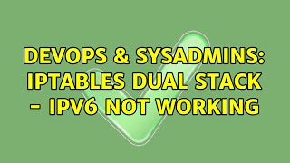 Famous DevOps & SysAdmins: iptables dual stack - ipv6 not working Profile