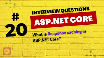 ASP.NET Core Interview Questions👉 #20 | What is Response caching in ASP.NET Core?