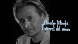 Video thumbnail of "Amedeo Minghi I ricordi del cuore con testo video Mario Ferraro"