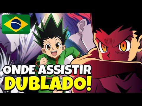 Como assistir Hunter x Hunter Dublado Online e Legendado completo? Anime