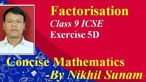 Class 9 ICSE Factorisation